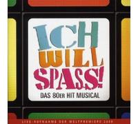 OST-ICH WILL SPASS-DAS 80ER HIT MUSICAL CD 23 TRACKS MUSICAL NEUF