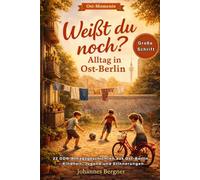 Ost-Momente: Weißt du noch? - Alltag in Ost-Berlin: 22 DDR-Alltagsgeschichten aus Ost-Berlin - Kindheit, Jugend und Erinnerungen zwischen Hinterhof und Mauerfall (Große Schrift)