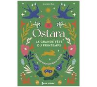 Ostara, La Grande Fête De La Nature - Célébrer Le Sabbat Du Printemps