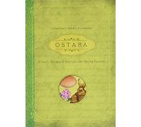 Ostara: Rituals, Recipes & Lore for the Spring Equinox