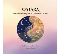OSTARA: The Spring Equinox Coloring Book: Sacred Pagan Art for the Season of Renewal