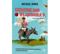 Ostatnie dni Władimira P. - Michael Honig (livre en polonais)