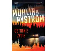 Ostatnie życie - Peter Nyström, Peter Mohlin (roman en polonais)