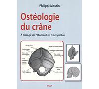 Ostéologie du crâne: A l'usage de l'étudiant en ostéopathie