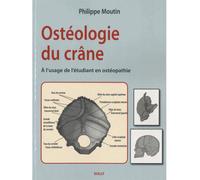 Ostéologie du crâne A l'usage de l'étudiant en ostéopathie - Philippe Moutin - Sully Eds - broché - Manuel