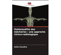 Ostéomyélite des mâchoires : une approche clinico-radiologique