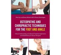 Osteopathic And Chiropractic Techniques For The Foot And Ankle