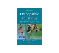 Ostéopathie aquatique Quand l'ostéo se jette à l'eau - Ségolène Vilpert - Sully Eds - broché - Essai
