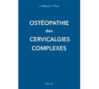 Osteopathie des cervicalgies complexes - DEBOUTE A. - Maloine - broché - Scolaire / Universitaire
