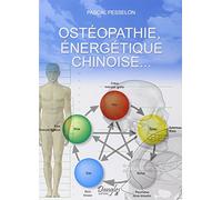 Ostéopathie, énergétique chinoise...