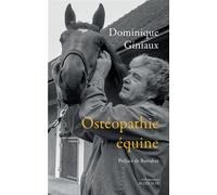 Ostéopathie équine - Dominique Giniaux - Actes sud - broché - Guide