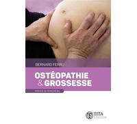 Ostéopathie et grossesse - Bernard Ferru - TiTa - broché - Scolaire / Universitaire