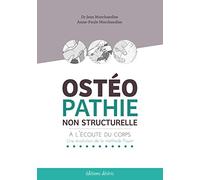 Osteopathie Non Structurelle - A l'écoute du Corps - une Evolution de la Methode Poyet