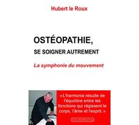 Ostéopathie : se soigner autrement
