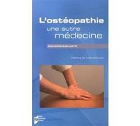 OSTEOPATHIE UNE AUTRE MEDECINE