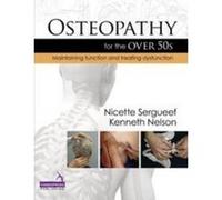 Osteopathy for the Over 50s: Maintaining Function and Treating Dysfunction - [Version Originale] Inconnu (Auteur)