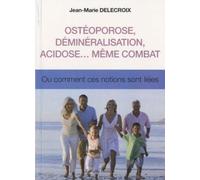 Ostéoporose, déminéralisation, acidose... même combat
