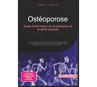 Ostéoporose: Guide d'information sur la prévention et la santé osseuse