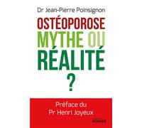 Ostéoporose : mythe ou réalité ? - Jean-Pierre Poinsignon - Rocher Eds Du - broché - Essai