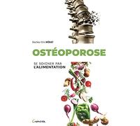 Ostéoporose - Se soigner par l'alimentation