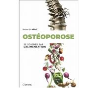 Ostéoporose - Se soigner par l'alimentation