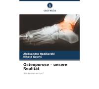 Osteoporose - unsere Realität: Was können wir tun?