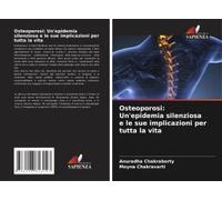 Osteoporosi: Un'epidemia Silenziosa E Le Sue Implicazioni Per Tutta La Vita
