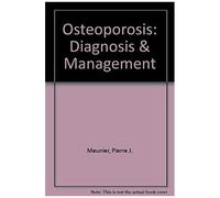 Osteoporosis: Diagnosis & Management