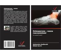 Osteoporoza - nasza rzeczywisto¿¿: Co mo¿emy zrobi¿?