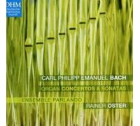 Oster, Rainer - Bach C.P.E. : Concertos pour orgue et Sonates
