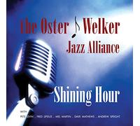 OSTER / WELKER JAZZ ALLIANCE - Shining Hour