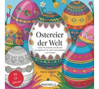 Ostereier der Welt: Tolle Ornamente und Muster - ein Malbuch für mehr Achtsamkeit und Frieden
