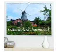 Osterholz-Scharmbeck im Teufelsmoor (hochwertiger Premium Wandkalender 2026 DIN A2 quer), Kunstdruck in Hochglanz: Historische Bauten, Mühlen, Kultur ... einmalige Landschaft machen die Stadt aus.
