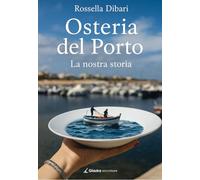 Osteria del Porto. La nostra storia