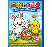Osterspaß 2 - Mein erstes Ausmalbuch: Noch mehr fröhliche Osterbilder für Kinder
