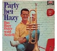 OSTERWALD SEXTET, Hazy - Party bei Hazy / 635 002