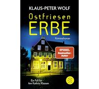 Ostfriesenerbe: Ein Fall für Ann Kathrin Klaasen