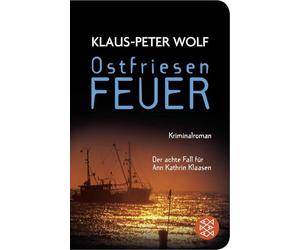Ostfriesenfeuer: Der achte Fall für Ann Kathrin Klaasen