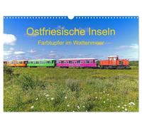 Ostfriesische Inseln - Farbtupfer im Wattenmeer (Wandkalender 2027 DIN A3 quer), CALVENDO Monatskalender: Inseln, die zum Entspannen einladen.