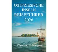 Ostfriesische Inseln Reiseführer 2026: Ihr ruhiger Kurzurlaub an der Nordseeküste Deutschlands