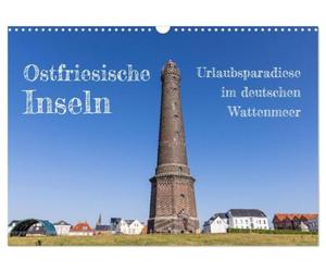 Ostfriesische Inseln - Urlaubsparadiese im deutschen Wattenmeer (Wandkalender 2027 DIN A3 quer), CALVENDO Monatskalender: Inseln, die zum Entspannen einladen.