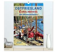 Ostfriesland - Carolinensiel, der Museumshafen (hochwertiger Premium Wandkalender 2026 DIN A2 hoch), Kunstdruck in Hochglanz: Peter Roder mit einer ... bezauberndem Museumshafen Carolinensiel