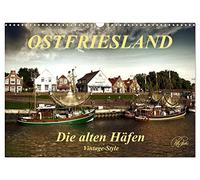 Ostfriesland - die alten Häfen, Vintage-Style (Wandkalender 2026 DIN A3 quer), CALVENDO Monatskalender: Peter Roder präsentiert eine Auswahl seiner ... und Carolinensiel im Vintage-Style