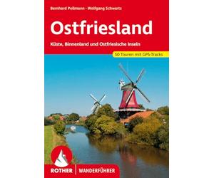 Ostfriesland: Küste, Binnenland und Ostfriesische Inseln. 50 Touren mit GPS-Tracks