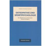 Ostheopathie und Sportpsychologie: Die Weisheit der emotionalen Körperintelligenz
