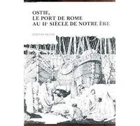 Ostie : le port de Rome au IIe siècle de notre ère