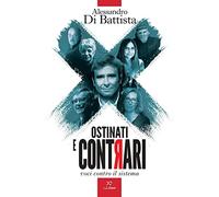 Ostinati e contrari. Voci contro il sistema