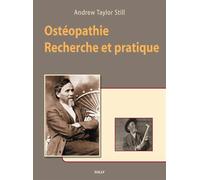 Ostopathie : Recherche et pratique - Andrew Taylor Still - Sully Eds - broché - Etude
