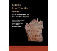 Ostraka from Trimithis: Texts Mainly from the 2014 and 2015 Seasons Amheida VIII (3)