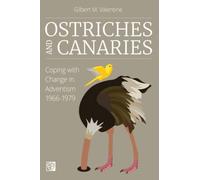 Ostriches and Canaries: Coping with Change in Adventism, 1966-1979